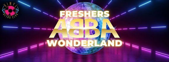 Freshers Abba Wonderland - Vinyl Nightclub 